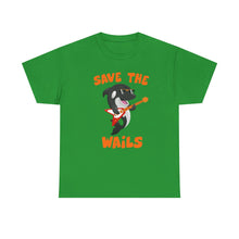 Load image into Gallery viewer, Save the Wails - Unisex Heavy Cotton Tee