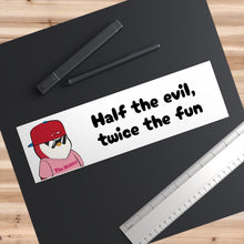 Load image into Gallery viewer, Half the Evil - Pudgy Penguins - Bumper Sticker