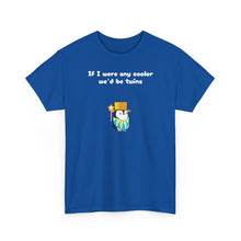 Load image into Gallery viewer, Cooler Twins - Lil Pudgys - Unisex Cotton T-Shirt