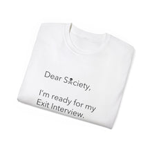 Load image into Gallery viewer, Dear Society - Unisex Ultra Cotton Tee