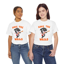 Load image into Gallery viewer, Save the Wails - Unisex Heavy Cotton Tee