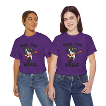 Load image into Gallery viewer, Save the Wails - Unisex Heavy Cotton Tee