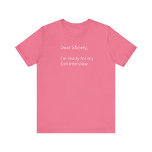Load image into Gallery viewer, Dear Society - Unisex Jersey Short Sleeve Tee