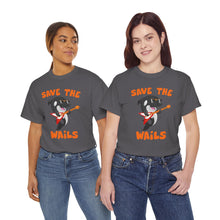 Load image into Gallery viewer, Save the Wails - Unisex Heavy Cotton Tee