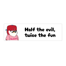 Load image into Gallery viewer, Half the Evil - Pudgy Penguins - Bumper Sticker