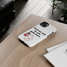Load image into Gallery viewer, Cute but Hungry - Lil Pudgys - Custom Phone Cases