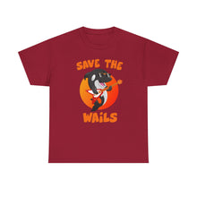 Load image into Gallery viewer, Save the Wails - Unisex Heavy Cotton Tee