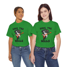 Load image into Gallery viewer, Save the Wails - Unisex Heavy Cotton Tee