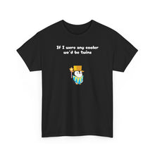 Load image into Gallery viewer, Cooler Twins - Lil Pudgys - Unisex Cotton T-Shirt