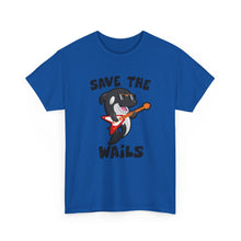Load image into Gallery viewer, Save the Wails - Unisex Heavy Cotton Tee