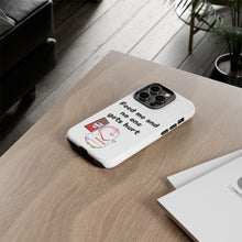 Load image into Gallery viewer, Cute but Hungry - Lil Pudgys - Custom Phone Cases