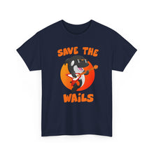 Load image into Gallery viewer, Save the Wails - Unisex Heavy Cotton Tee