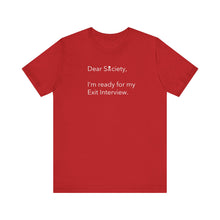 Load image into Gallery viewer, Dear Society - Unisex Jersey Short Sleeve Tee