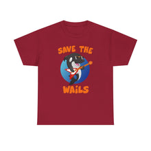 Load image into Gallery viewer, Save the Wails - Unisex Heavy Cotton Tee