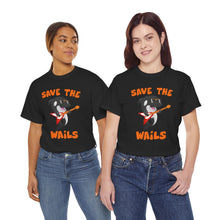 Load image into Gallery viewer, Save the Wails - Unisex Heavy Cotton Tee