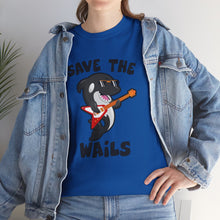 Load image into Gallery viewer, Save the Wails - Unisex Heavy Cotton Tee