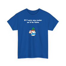 Load image into Gallery viewer, Cooler Twins - Lil Pudgys - Unisex Cotton T-Shirt