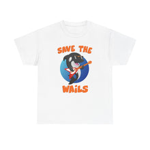Load image into Gallery viewer, Save the Wails - Unisex Heavy Cotton Tee