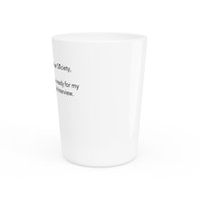 Load image into Gallery viewer, Dear Society - Shot Glass