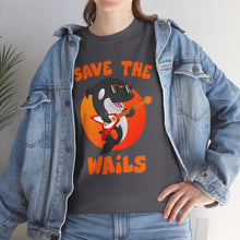 Load image into Gallery viewer, Save the Wails - Unisex Heavy Cotton Tee