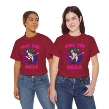 Load image into Gallery viewer, Save the Wails - Unisex Heavy Cotton Tee