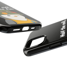 Load image into Gallery viewer, Half the Evil - Pudgy Penguins - Tough Phone Cases