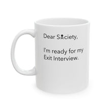Load image into Gallery viewer, Exit Interview - Ceramic Mug