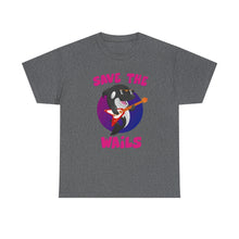Load image into Gallery viewer, Save the Wails - Unisex Heavy Cotton Tee