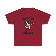 Load image into Gallery viewer, Save the Wails - Unisex Heavy Cotton Tee
