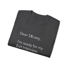 Load image into Gallery viewer, Dear Society - Unisex Ultra Cotton Tee