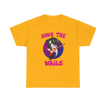 Load image into Gallery viewer, Save the Wails - Unisex Heavy Cotton Tee