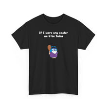 Load image into Gallery viewer, Cooler Twins - Lil Pudgys - Unisex Cotton T-Shirt