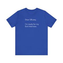 Load image into Gallery viewer, Dear Society - Unisex Jersey Short Sleeve Tee