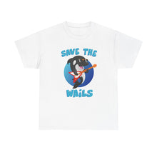 Load image into Gallery viewer, Save the Wails - Unisex Heavy Cotton Tee