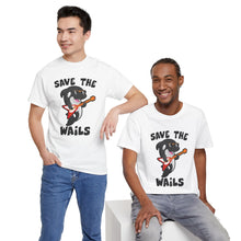 Load image into Gallery viewer, Save the Wails - Unisex Heavy Cotton Tee