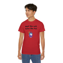 Load image into Gallery viewer, Half the Evil - Lil Pudgys - Unisex Ultra Cotton Tee