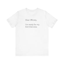 Load image into Gallery viewer, Dear Society - Unisex Jersey Short Sleeve Tee
