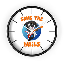 Load image into Gallery viewer, Save the Wails - Wall clock