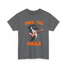 Load image into Gallery viewer, Save the Wails - Unisex Heavy Cotton Tee