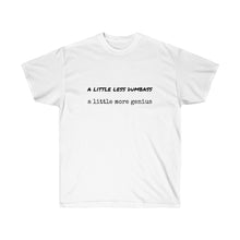 Load image into Gallery viewer, Dumbass Genius - Unisex Ultra Cotton Tee