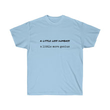 Load image into Gallery viewer, Dumbass Genius - Unisex Ultra Cotton Tee