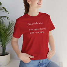 Load image into Gallery viewer, Dear Society - Unisex Jersey Short Sleeve Tee
