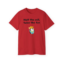 Load image into Gallery viewer, Half the Evil - Lil Pudgys - Unisex Ultra Cotton Tee
