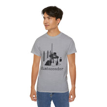 Load image into Gallery viewer, Dumbassador - Unisex Ultra Cotton Tee
