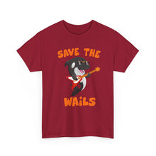 Load image into Gallery viewer, Save the Wails - Unisex Heavy Cotton Tee
