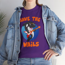 Load image into Gallery viewer, Save the Wails - Unisex Heavy Cotton Tee
