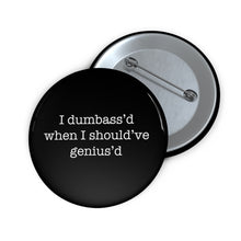 Load image into Gallery viewer, Mistakes Were Made - Custom Pin Buttons
