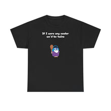 Load image into Gallery viewer, Cooler Twins - Lil Pudgys - Unisex Cotton T-Shirt
