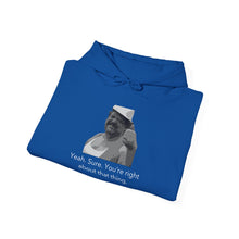 Load image into Gallery viewer, You're Right - Unisex Heavy Blend™ Hooded Sweatshirt
