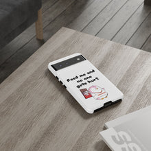 Load image into Gallery viewer, Cute but Hungry - Lil Pudgys - Custom Phone Cases
